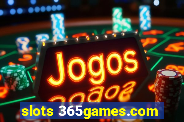 slots 365games.com